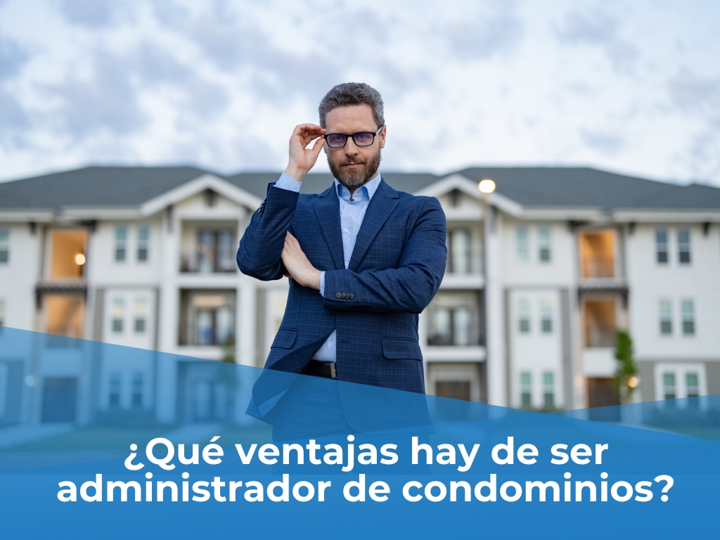 qué ventajas hay de administrar condominios