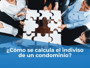 ¿Cómo se calcula el indiviso de un condominio?