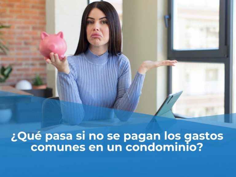 ¿Qué pasa si no se pagan los gastos comunes en un condominio?