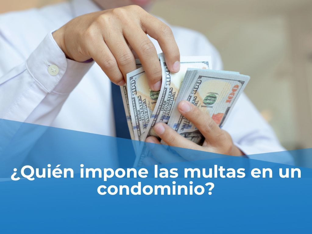 ¿Quién impone las multas en un condominio?